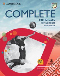 Complete preliminary for schools. For the revised exam from 2020. Teacher's book. Per le Scuole superiori. Con e-book. Con Contenuto digitale per download libro di Heyderman Emma; May Peter