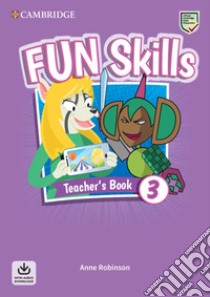 Fun skills. Level 3. Teacher's book. Per la Scuola elementare. Con File audio per il download libro