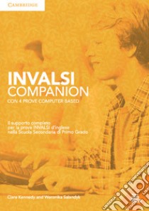 Invalsi companion student book. Per la Scuola media. Con espansione online libro di Kennedy Clare; Salandyk Weronika