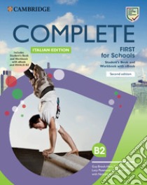 Complete First for schools. Student's book/Workbook. Con INVALSI B2. Per le Scuole superiori. Con e-book libro