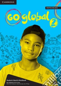 Go global plus. Student's book/Workbook. Level 2. Per la Scuola media. Con e-book. Con DVD-ROM libro