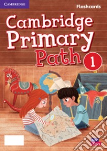 Cambridge primary path. Flashcards. Per la Scuola elementare. Vol. 1 libro