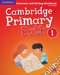 Cambridge primary path. Grammar and writing workbook. Per la Scuola elementare. Vol. 1 libro di Dilger Sarah