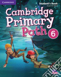 Cambridge primary path. Student's book with creative journal. Per la Scuola elementare. Con espansione online. Vol. 6 libro di Berber Aida