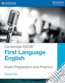 Cambridge IGCSE. First language English. Exam preparation and practice. Per le Scuole superiori. Con espansione online libro di Cox Marian