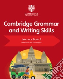 Cambridge grammar and writing skills. Per le Scuole superiori. Vol. 8 libro di Lindsay Sarah; Wren Wendy