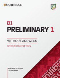 B1 Preliminary 1 for schools. Student book without answers. Per le Scuole superiori. Vol. 1 libro