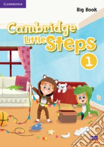 Cambridge little steps. Big book. Per la Scuola elementare. Vol. 1 libro