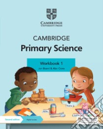 Cambridge primary science. Stage 1. Workbook. Per la Scuola elementare. Con Contenuto digitale per accesso on line libro di Cross Alan; Baxter Fiona; Board Jon