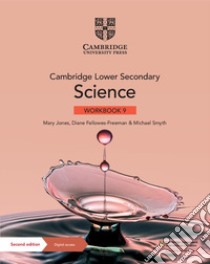 Cambridge lower secondary science. Stages 9. Workbook. Per la Scuola media. Con Contenuto digitale per accesso on line libro di Jones Mary; Fellowes-Freeman Diane; Smyth Michael