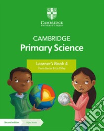 Cambridge primary science. Stage 4. Learner's book. Per la Scuola elementare. Con Contenuto digitale per accesso on line libro di Board Jon; Cross Alan; Baxter Fiona