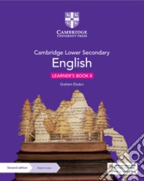 Cambridge lower secondary english. Learner's book. Per la Scuola media. Con espansione online. Vol. 8 libro di Elsdon Graham; Menon Esther