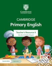 Cambridge Primary English. Teacher's resource. Per la Scuola media. Con Contenuto digitale per accesso on line. Vol. 4 libro