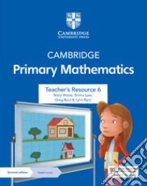 Cambridge primary mathematics. Stages 1-6. Teacher's resource 6. Per le Scuole superiori. Con e-book. Con espansione online libro