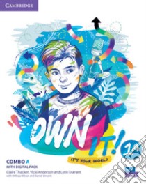 Own it! It's your world. Level 1. Combo A. Student's book with workbook with practice extra. Per le Scuole superiori libro