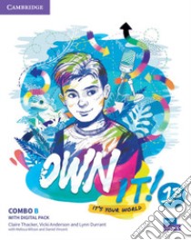 Own it! It's your world. Level 1. Combo AB. Student's book with workbook with practice extra. Per le Scuole superiori libro