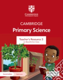 Cambridge Primary Science. Stages 1-6. Teacher's Resource 3. Per le Scuole superiori. Con espansione online libro di Board Jon, Cross Alan, Baxter Fiona