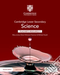 Cambridge lower secondary science. Stages 9. Teacher's resource book. Per la Scuola media. Con Contenuto digitale per accesso on line libro di Jones Mary, Fellowes-Freeman Diane, Smyth Michael