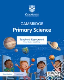 Cambridge primary science. Stages 1-6. Teacher's resource 6. Per le Scuole superiori. Con e-book. Con espansione online libro di Board Jon, Cross Alan, Baxter Fiona