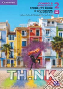 Think. Level 2 Combo. Student's book with Workbook. Per le Scuole superiori. Con e-book. Con espansione online. Vol. B libro di Puchta Herbert; Stranks Jeff; Lewis-Jones Peter