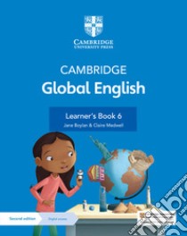 Cambridge Global English. Stages 1-6. Learner's book. Stage 6. Per la Scuola media. Con espansione online libro