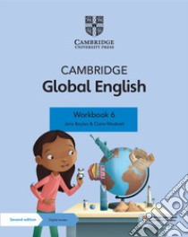 Cambridge Global English. Stage 6. Workbook. Per la Scuola media. Con espansione online libro