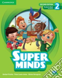 Super Minds. Level 2. Student's Book. Per la Scuola elementare. Con e-book. Con espansione online libro