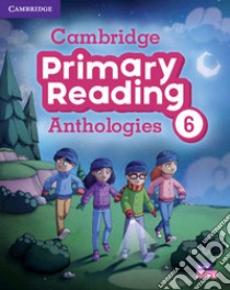 Cambridge primary reading anthologies. Level 6. Student's book. Con CD-Audio libro