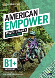 American Empower. Intermediate B1+. Student's Book A. Per le Scuole superiori. Con espansione online libro di Doff Adrian