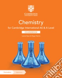 Cambridge International AS & A level chemistry. Coursebook with Cambridge Elevate edition. Per le Scuole superiori. Con e-book. Con espansione online libro di Norris Roger; Ryan Lawrie; Wooster Mike