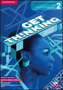 Get thinking. Student's book and Workbook. Per le Scuole superiori. Con e-book. Con espansione online. Vol. 2 libro di Puchta Herbert; Stranks Jeff; Lewis-Jones Peter