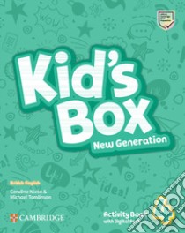 Kid's box. New generation. Level 4. Activity book. Per le Scuole elementari. Con espansione online libro di Nixon Caroline; Tomlinson Michael