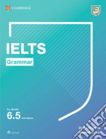 IELTS grammar. Cambridge grammar for IELTS. Student's book with answers. Per le Scuole superiori. Con Audio libro