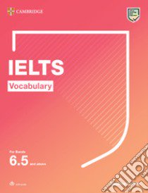 IELTS Vocabulary. Student's Book. Up to 6.5 and above. Per le Scuole superiori. Con File audio per il download libro