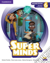 Super Minds. Level 6. Workbook. Per la Scuola elementare. Con e-book. Con espansione online libro