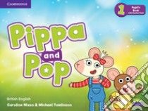 Pippa and Pop. Level 1. Pupil's book. Con e-book. Con espansione online libro di Nixon Caroline; Tomlinson Michael