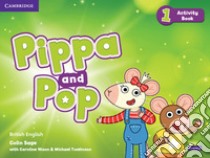 Pippa and Pop. Level 1. Activity book libro di Nixon Caroline; Tomlinson Michael