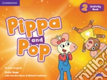 Pippa and Pop. Level 2. Activity book libro di Nixon Caroline; Tomlinson Michael