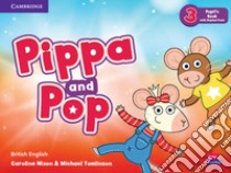 Pippa and Pop. Level 3. Pupil's book. Con e-book. Con espansione online libro di Nixon Caroline; Tomlinson Michael