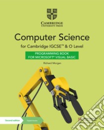 Cambridge IGCSE and O Level Computer science. Per le Scuole superiori. Con e-book. Con espansione online libro di Lawrey Sarah; Ellis Victoria; Roffey Chris