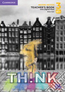 Think. Level 3. Teacher's book. Per le Scuole superiori. Con e-book. Con espansione online libro di Puchta Herbert; Stranks Jeff; Lewis-Jones Peter