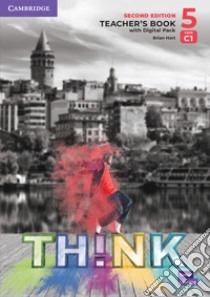 Think. Level 5. Teacher's book. Con espansione online libro di Puchta Herbert; Stranks Jeff; Lewis-Jones Peter