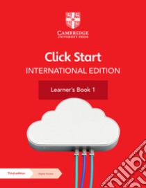 Click start. International edition. Learner's book. Per la Scuola elementare. Con Contenuto digitale per accesso on line. Vol. 1 libro