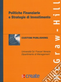 Politiche finanziarie e strategie di investimento libro