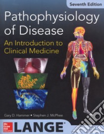 Pathophysiology of disease: an introduction to clinical medicine libro di Hammer Gary D.; McPhee Stephen J.