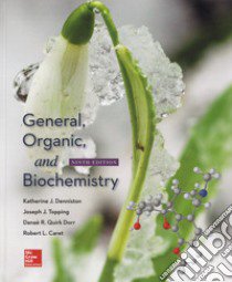 General, Organic and Biochemistry libro di Denniston Kathrine J.; Topping Joseph J.; Quirk Dorr Danaè R.