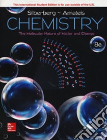 Chemistry. The molecular nature of matter and change libro di Silberberg Martin S.; Amateis Patricia