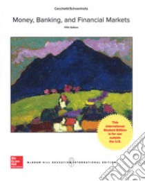 Money, banking and financial markets libro di Cecchetti Stephen; Schoenholtz Kermit L.