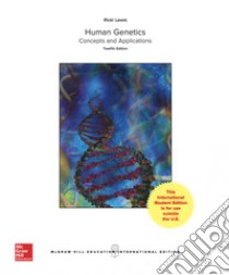 Human genetics. Concepts and applications libro di Lewis Ricki