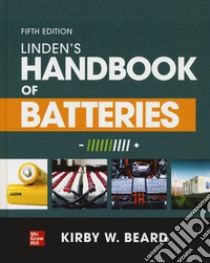 Linden's handbook of batteries libro di Beard Kirby W.